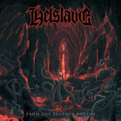 Helslave : From The Sulphur Depths